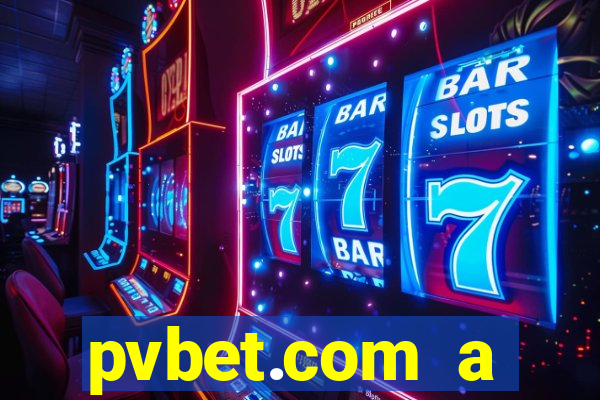 pvbet.com a plataforma de jogos de cassino